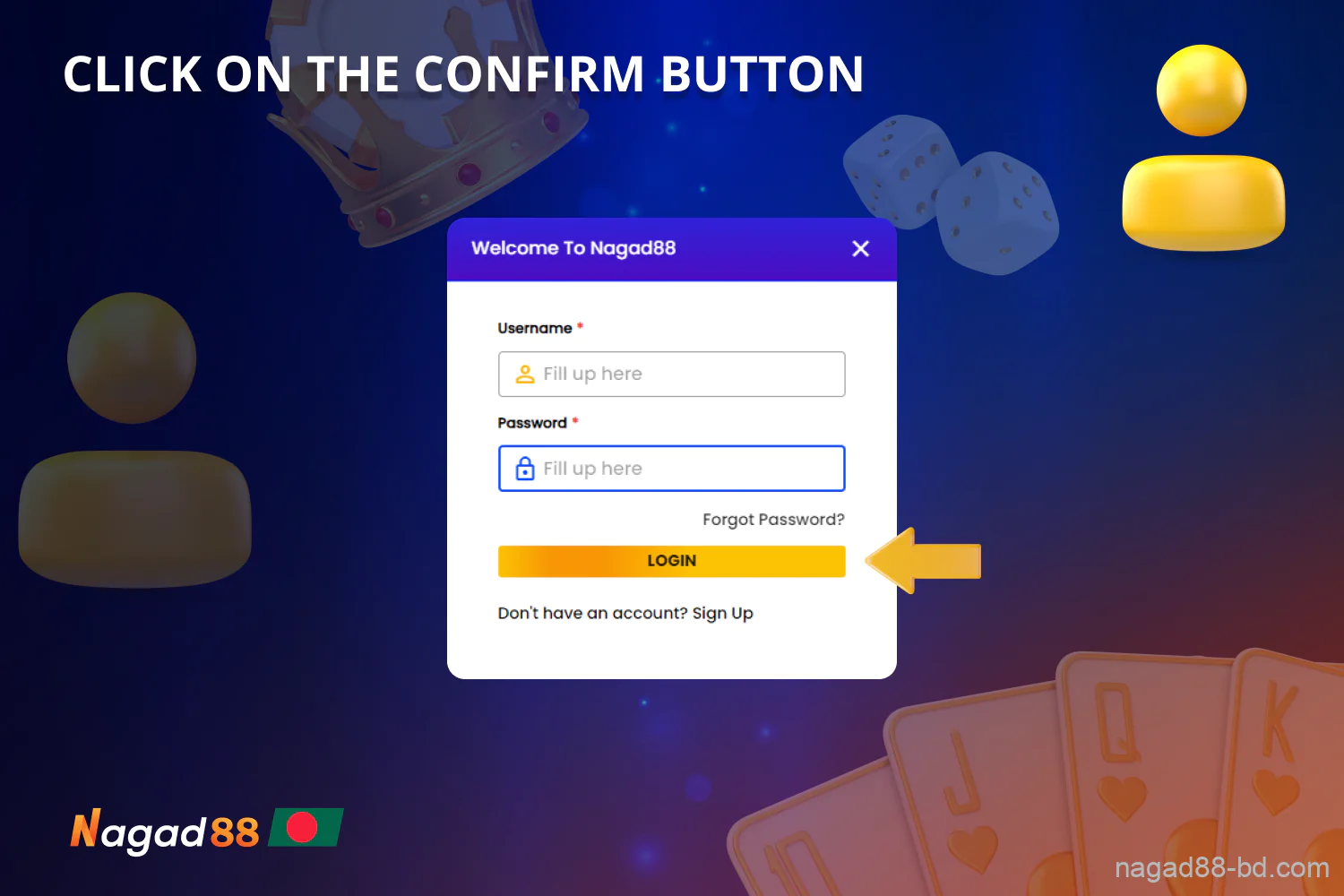 Nagad88 ক্যাসিনোতে আপনার অ্যাকাউন্টে লগইন নিশ্চিত করতে, আপনাকে নিশ্চিত বোতামে ক্লিক করতে হবে